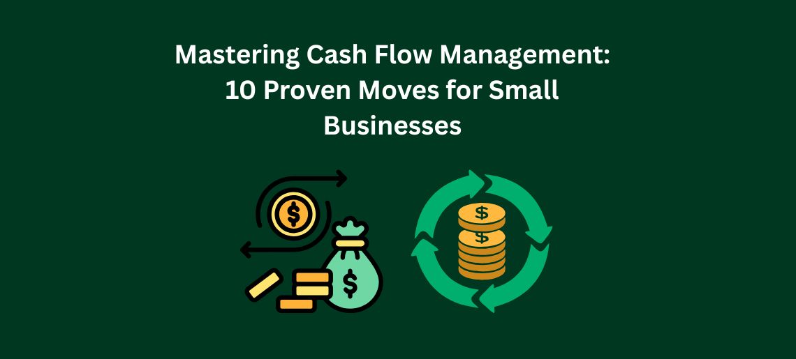 Mastering Cash Flow Management: 10 Proven Moves for Melbourne Small Businesses