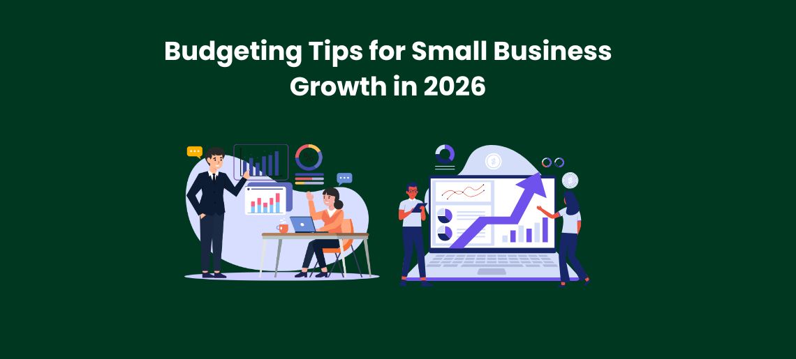 Budgeting Tips for Small Business Growth in 2026