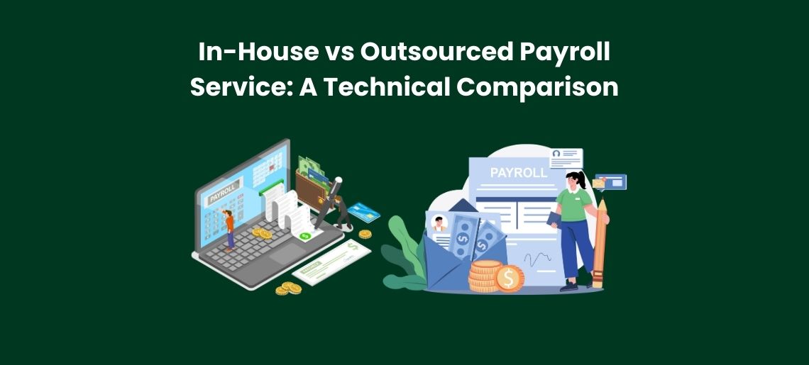 In-House vs Outsourced Payroll Service: A Technical Comparison