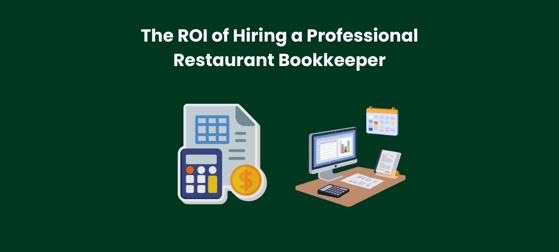 The ROI of Hiring a Professional Restaurant Bookkeeper