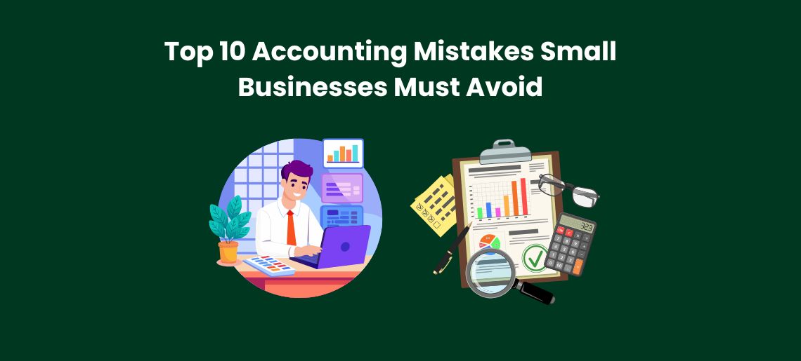Top 10 Accounting Mistakes Small Businesses Must Avoid
