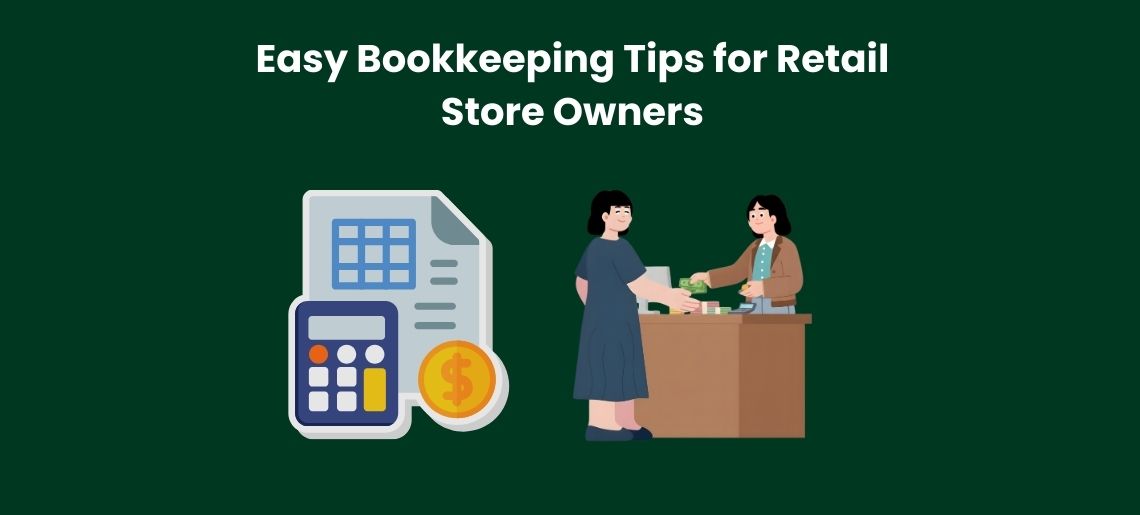 Easy Bookkeeping Tips for Retail Store Owners