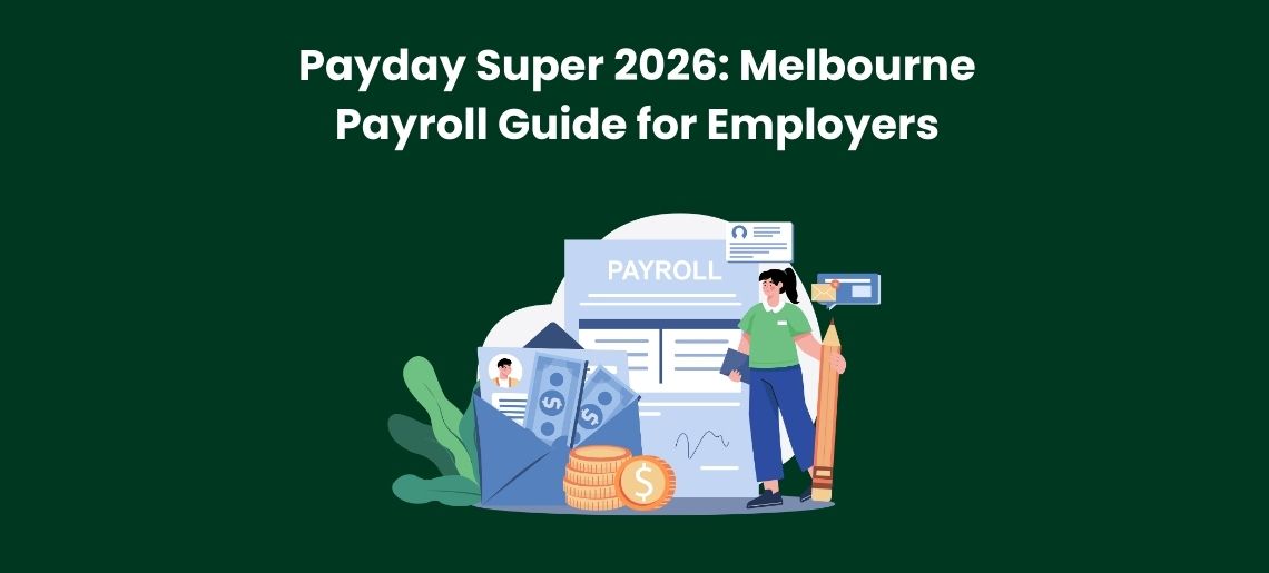 Payday Super 2026: Melbourne Payroll Guide for Employers
