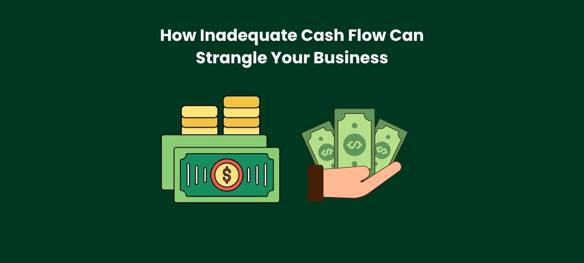 How Inadequate Cash Flow Can Strangle Your Business