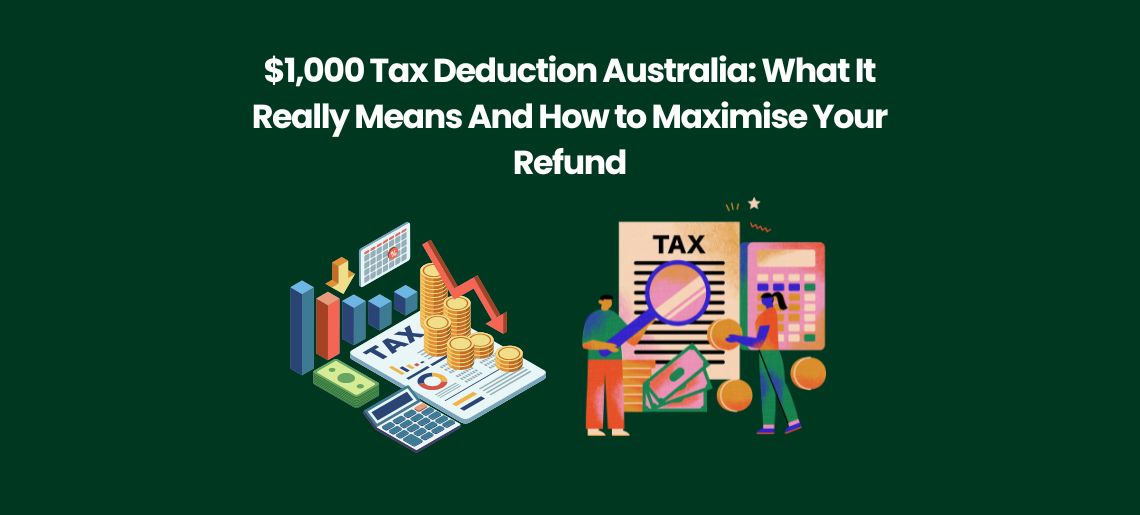 $1,000 Tax Deduction Australia: What It Really Means (And How to Maximise Your Refund)