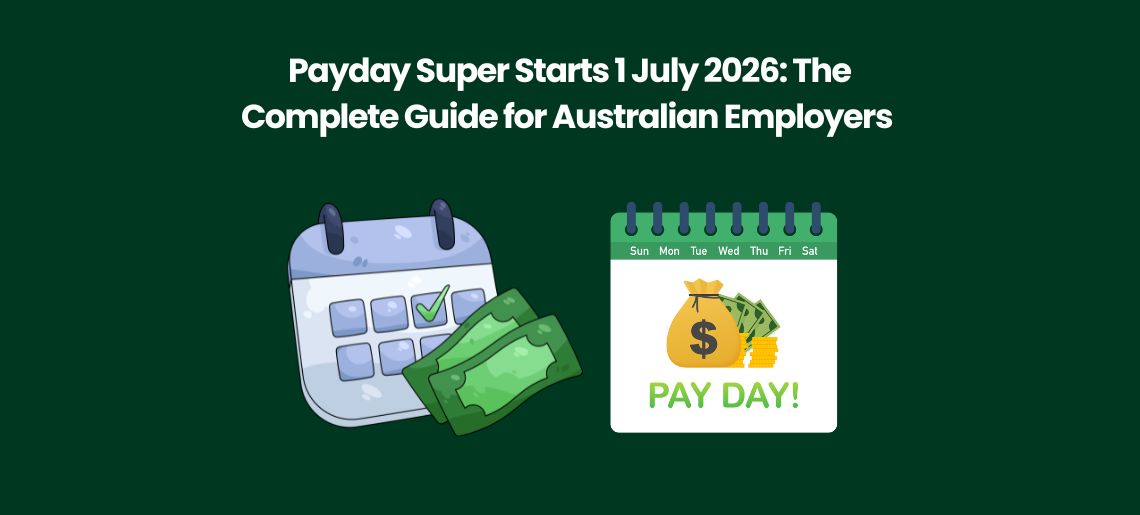 Payday Super Starts 1 July 2026: The Complete Guide for Australian Employers
